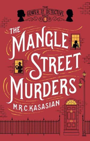 [The Gower Street Detective 01] • The Mangle Street Murders